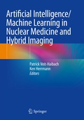 Cover: Artificial Intelligence/Machine Learning in Nuclear Medicine and Hybrid Imaging - Springer