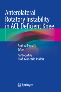 Enlarge image Cover: Anterolateral Rotatory Instability in ACL Deficient Knee - Springer