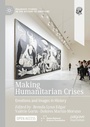 Cover: Making Humanitarian Crises - Springer