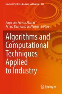 Enlarge image Cover: Algorithms and Computational Techniques Applied to Industry - Springer