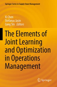 Enlarge image Cover: The Elements of Joint Learning and Optimization in Operations Management - Springer