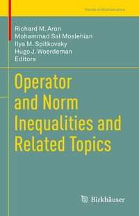 Enlarge image Cover: Operator and Norm Inequalities and Related Topics - Birkhäuser