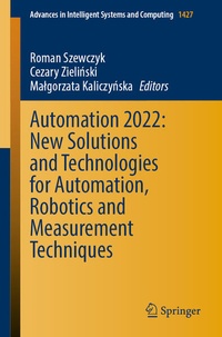 Enlarge image Cover: Automation 2022: New Solutions and Technologies for Automation, Robotics and Measurement Techniques - Springer