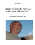 Cover: "Das ist f&uuml;r alle sehr weit weg und nur noch Geschichte." - Mensch - Kultur - Gesellschaft