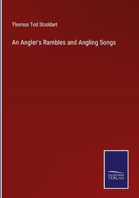 Enlarge image Cover: An Angler's Rambles and Angling Songs - Outlook