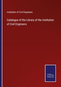 Cover: Catalogue of the Library of the Institution of Civil Engineers - Outlook