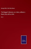 Cover: The Beggar's Benison, or a Hero, without a Name; but, with an Aim - Salzwasser-Verlag