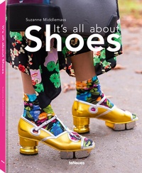 Abbildung von: It's All About Shoes - teNeues Verlag ein Imprint des Gestalten Verlags