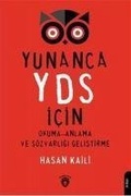 Cover: Yunanca YDS Icin Okuma-Anlama ve S&ouml;zvarligi Gelistirme - Dorlion Yayinlari