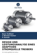 Cover: DESIGN UND LEISTUNGSANALYSE EINES ADAPTIVEN STROMQUELLE TREIBERS - Verlag Unser Wissen