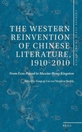 Cover: The Western Reinvention of Chinese Literature, 1910-2010 - Brill