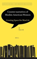Cover: Counter-narratives of Muslim American Women: Creating Space for MusCrit - Brill