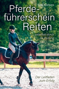 Abbildung von: Pferdeführerschein Reiten - sattelfest durch die Prüfung - Der Leitfaden zum Erfolg - Bookmundo Direct