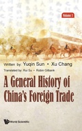 Cover: A General History Of China's Foreign Trade (Volume 1) - World Scientific Publishing Co Pte Ltd