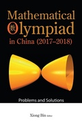 Cover: Mathematical Olympiad In China (2017-2018): Problems And Solutions - World Scientific Publishing Co Pte Ltd