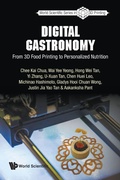 Cover: Digital Gastronomy: From 3d Food Printing To Personalized Nutrition - World Scientific Publishing Co Pte Ltd