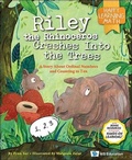 Cover: Riley The Rhinoceros Crashes Into The Trees: A Story About Ordinal Numbers And Counting To Ten - World Scientific Publishing Co Pte Ltd