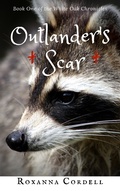 Cover: Outlander's Scar (The White Oak Chronicles, #1) - Rosefiend Publishing