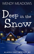 Cover: Deep in the Snow (Alaska Cozy Mystery, #2) - Majestic Owl Publishing LLC