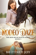 Cover: Rodeo Daze (Red Rock Ranch, #3) - Brittney Joy
