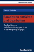 Cover: Paradoxien entfalten und bearbeiten - Kohlhammer