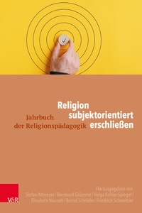 Abbildung von: Religion subjektorientiert erschließen - Vandenhoeck & Ruprecht