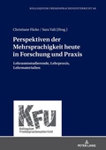 Cover: Perspektiven der Mehrsprachigkeit heute in Forschung und Praxis - Peter Lang Verlag