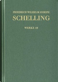 Bild: Friedrich Wilhelm Joseph Schelling: Historisch-kritische Ausgabe / Reihe I: Werke. Band 19: Beitr&auml;ge aus >Allgemeine Zeitschrift von Deutschen f&uuml;r Deutsche< (1813), Ueber die Gottheiten von Samothrace (1815), Bericht &uuml;ber die Aeginetischen Bildwerke (1817) - frommann-holzboog