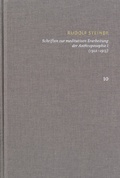 Cover: Rudolf Steiner: Schriften. Kritische Ausgabe / Band 10: Schriften zur meditativen Erarbeitung der Anthroposophie I (1912-1913) - frommann-holzboog