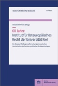 Cover: 60 Jahre Institut f&uuml;r Osteurop&auml;isches Recht der Universit&auml;t Kiel - Berliner Wissenschafts-Verlag