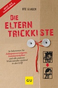 Cover: Die Eltern-Trickkiste - Gr&auml;fe und Unzer