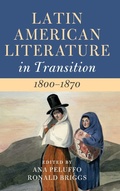 Cover: Latin American Literature in Transition 1800-1870: Volume 2 - Cambridge University Press