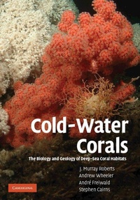 Enlarge image Cover: Cold-Water Corals - Cambridge University Press