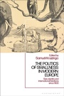 Cover: The Politics of Smallness in Modern Europe - Bloomsbury Academic