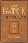 Cover: What Is Christianity? - Hendrickson Academic