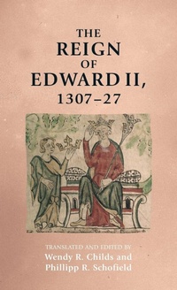 Enlarge image Cover: The Reign of Edward II, 1307-27 - Manchester University Press