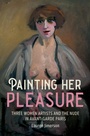 Cover: Painting Her Pleasure - Manchester University Press