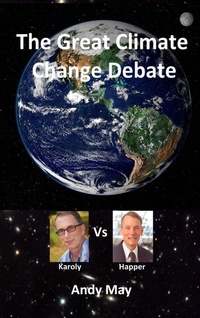 Enlarge image Cover: The Great Climate Change Debate - Andy May Petrophysicist