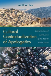 Abbildung von: Cultural Contextualization of Apologetics - Wipf and Stock Publishers