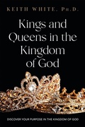 Cover: Kings and Queens in the Kingdom of God - Barclay College Publishers