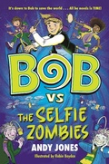 Cover: Bob vs the Selfie Zombies - Zando - Slowburn