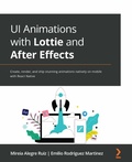 Cover: UI Animations with Lottie and After Effects - Packt Publishing