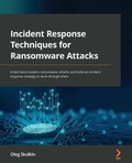 Cover: Incident Response Techniques for Ransomware Attacks - Packt Publishing Limited