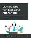 Cover: UI Animations with Lottie and After Effects - Packt Publishing