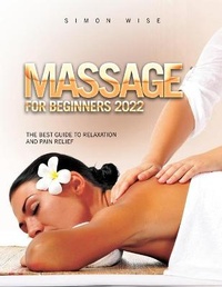 Abbildung von: Massage for Beginners 2022 - SIMON WISE