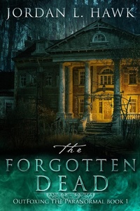 Enlarge image Cover: The Forgotten Dead (OutFoxing the Paranormal, #1) - Widdershins Press LLC