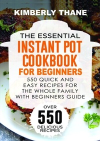 Abbildung von: The Essential Instant Pot Cookbook for Beginners - DAVIDSON PUBLISHING