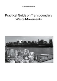 Enlarge image Cover: Practical Guide on Transboundary Waste Movements - Books on Demand