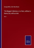 Cover: The Beggar's Benison, or a Hero, without a Name; but, with an Aim - Salzwasser-Verlag