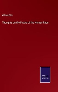 Enlarge image Cover: Thoughts on the Future of the Human Race - Salzwasser-Verlag